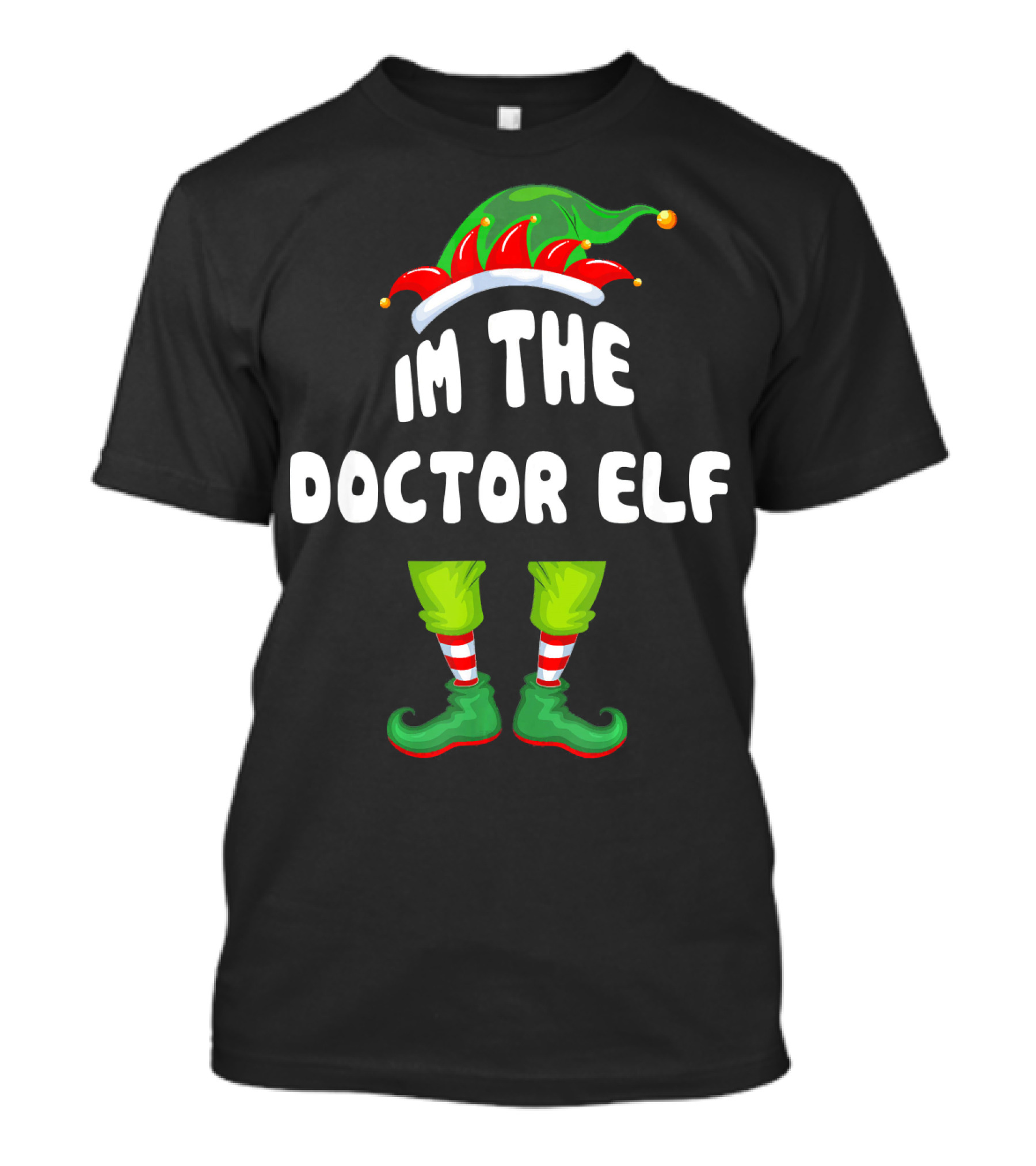 Im The Doctor ELF Matching Family Group Christmas Hat Boots T-Shirt