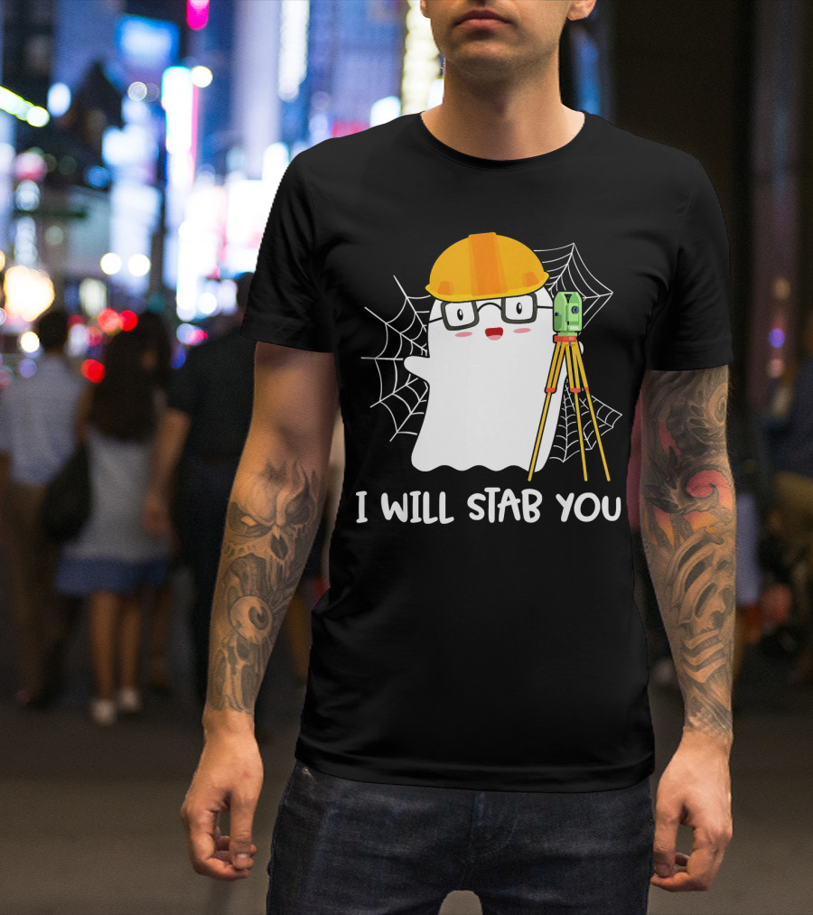 I Will Stab You Surveyor Ghost Halloween Job Hard Hat T-Shirt