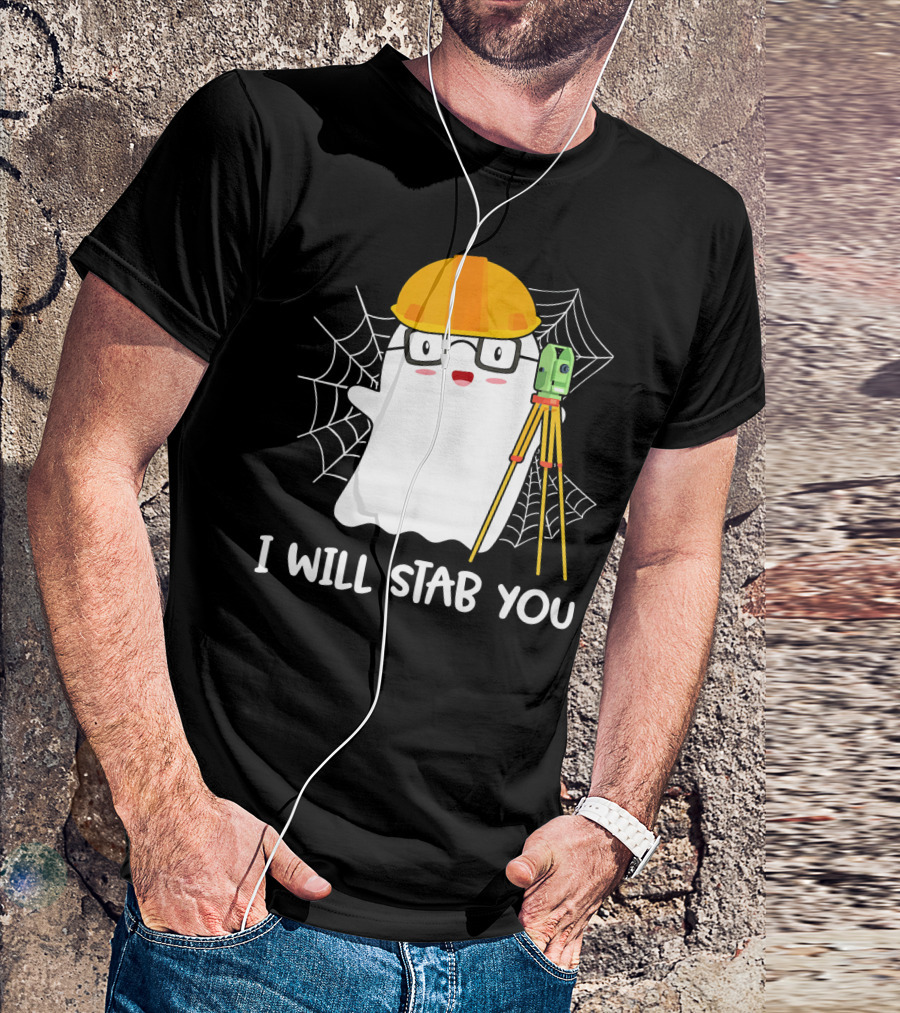 I Will Stab You Surveyor Ghost Halloween Job Hard Hat T-Shirt
