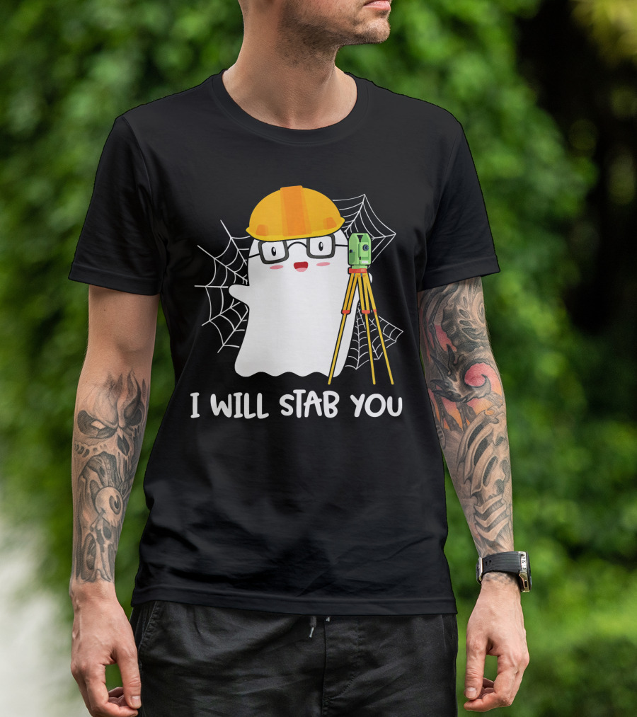 I Will Stab You Surveyor Ghost Halloween Job Hard Hat T-Shirt
