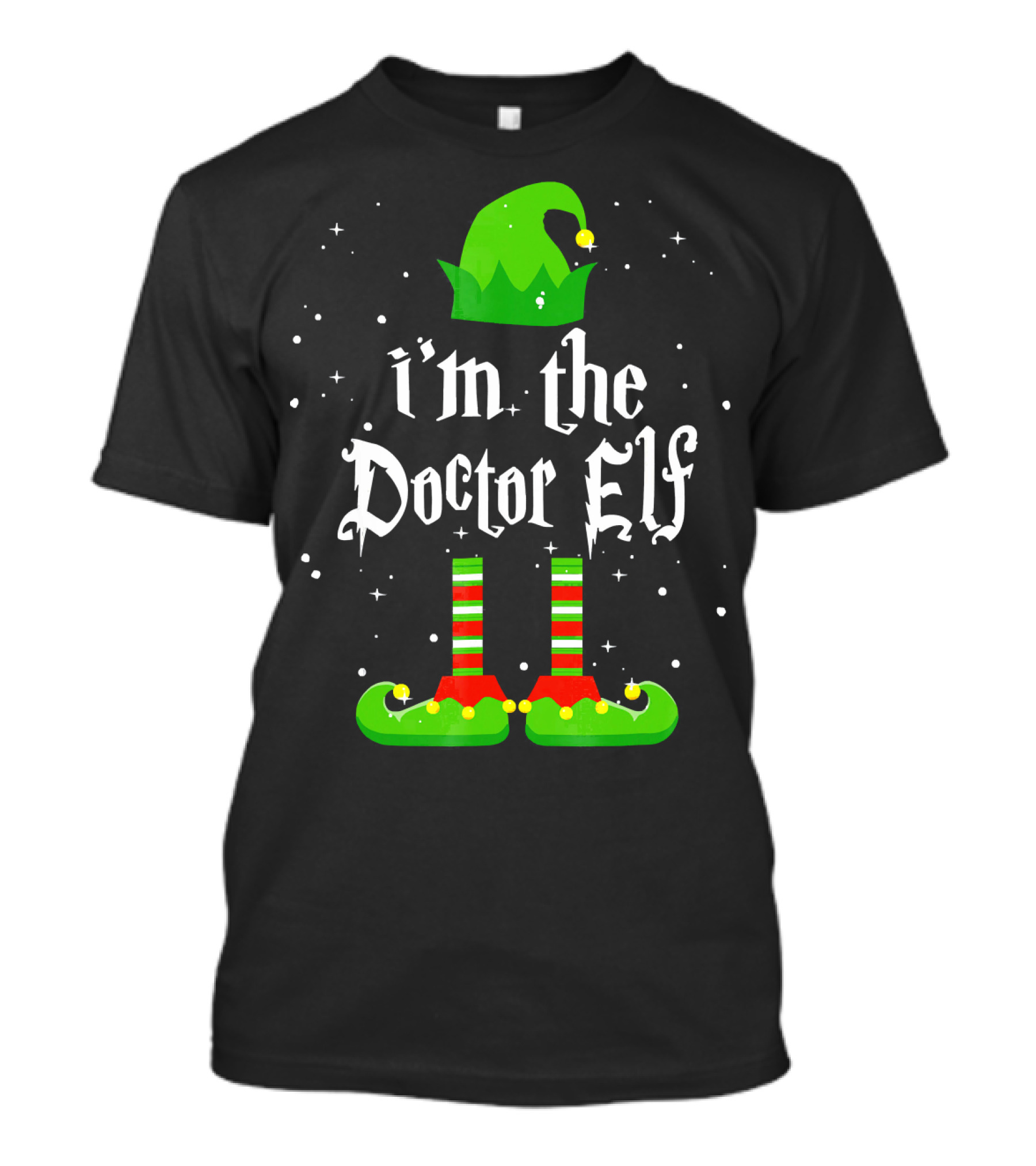 I'm The Doctor Elf Christmas Costume With Green Hat And Striped Socks T-Shirt
