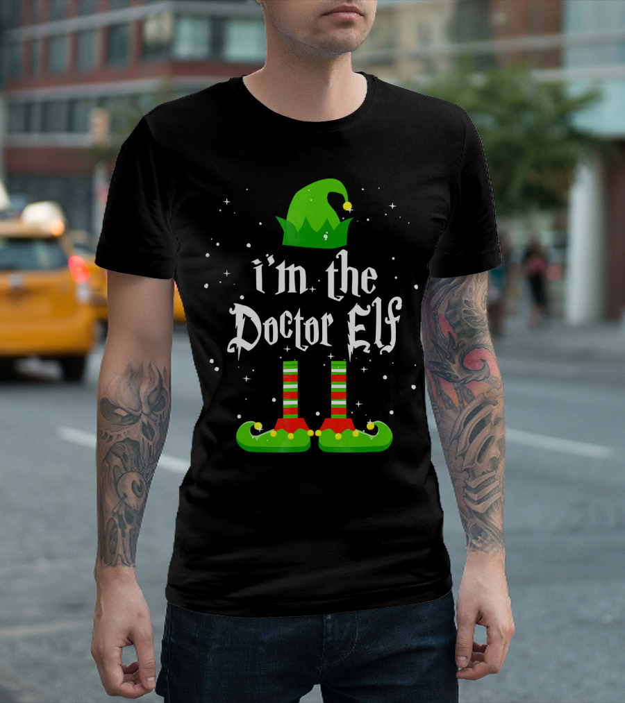 I'm The Doctor Elf Christmas Costume With Green Hat And Striped Socks T-Shirt