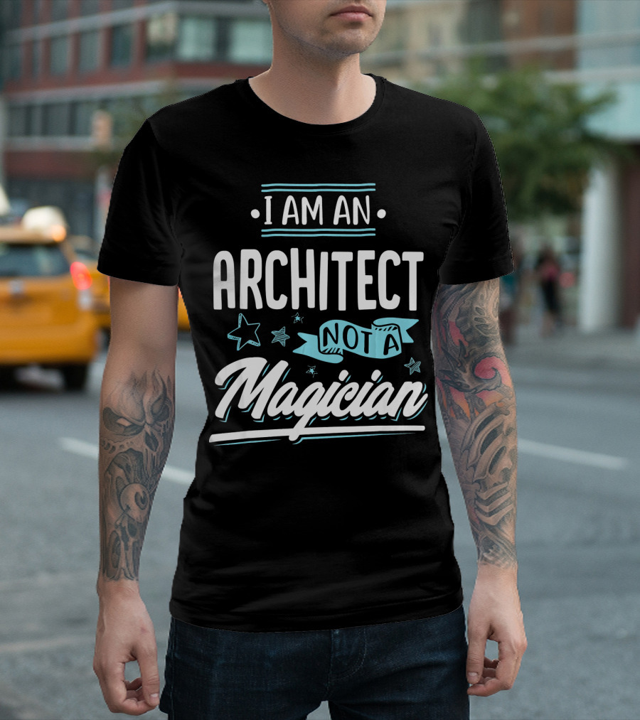 I Am An Architect Not A Magician Star Banner T-Shirt