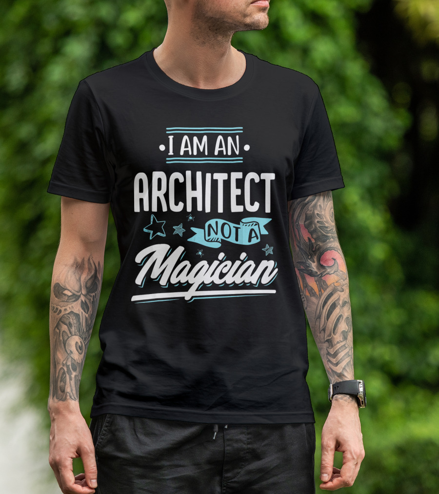 I Am An Architect Not A Magician Star Banner T-Shirt