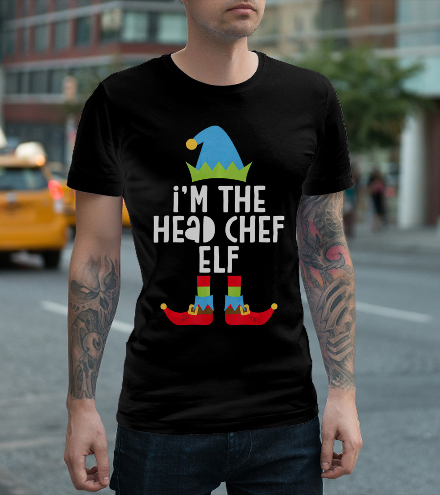I'm The Head Chef Elf Funny Christmas Elf Hat and Shoes T-Shirt