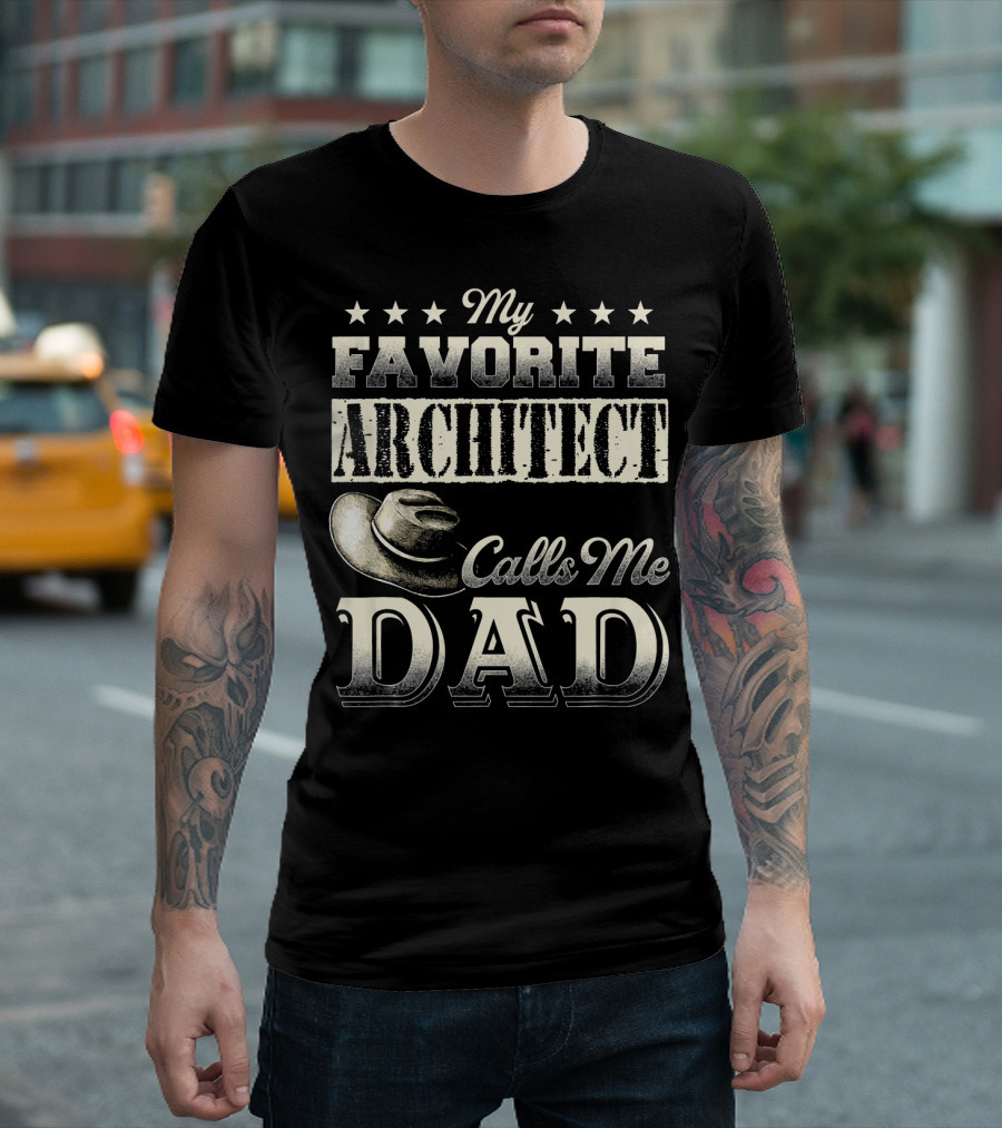 My Favorite Architect Calls Me Dad Cowboy Hat T-Shirt