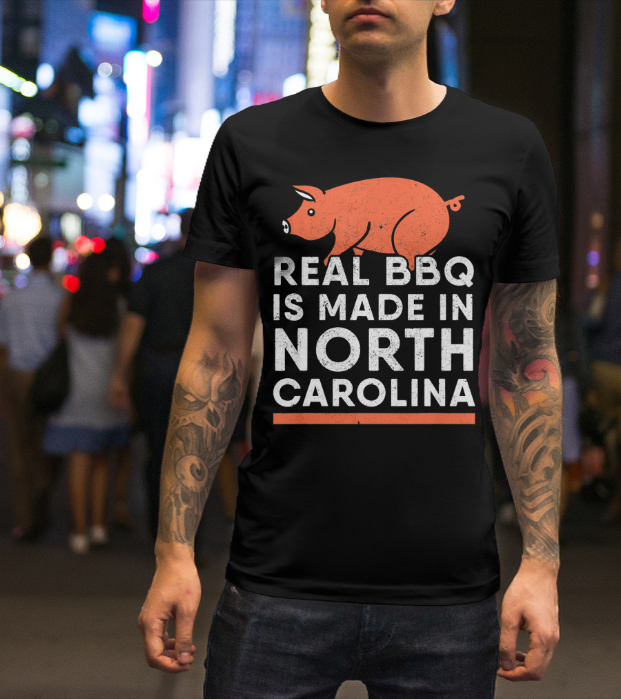 Real BBQ Is Made In North Carolina Pig T-Shirt