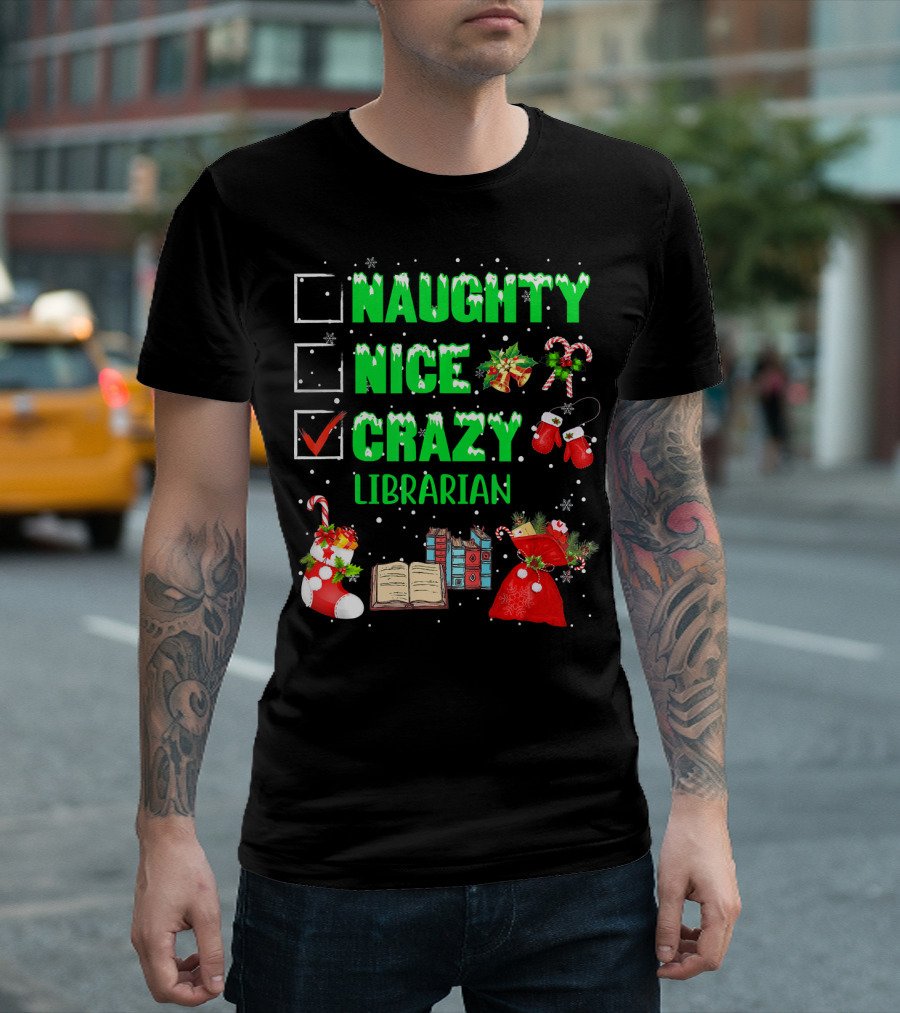 NAUGHTY NICE CRAZY LIBRARIAN Christmas Candy Cane Books Snowflakes T-Shirt
