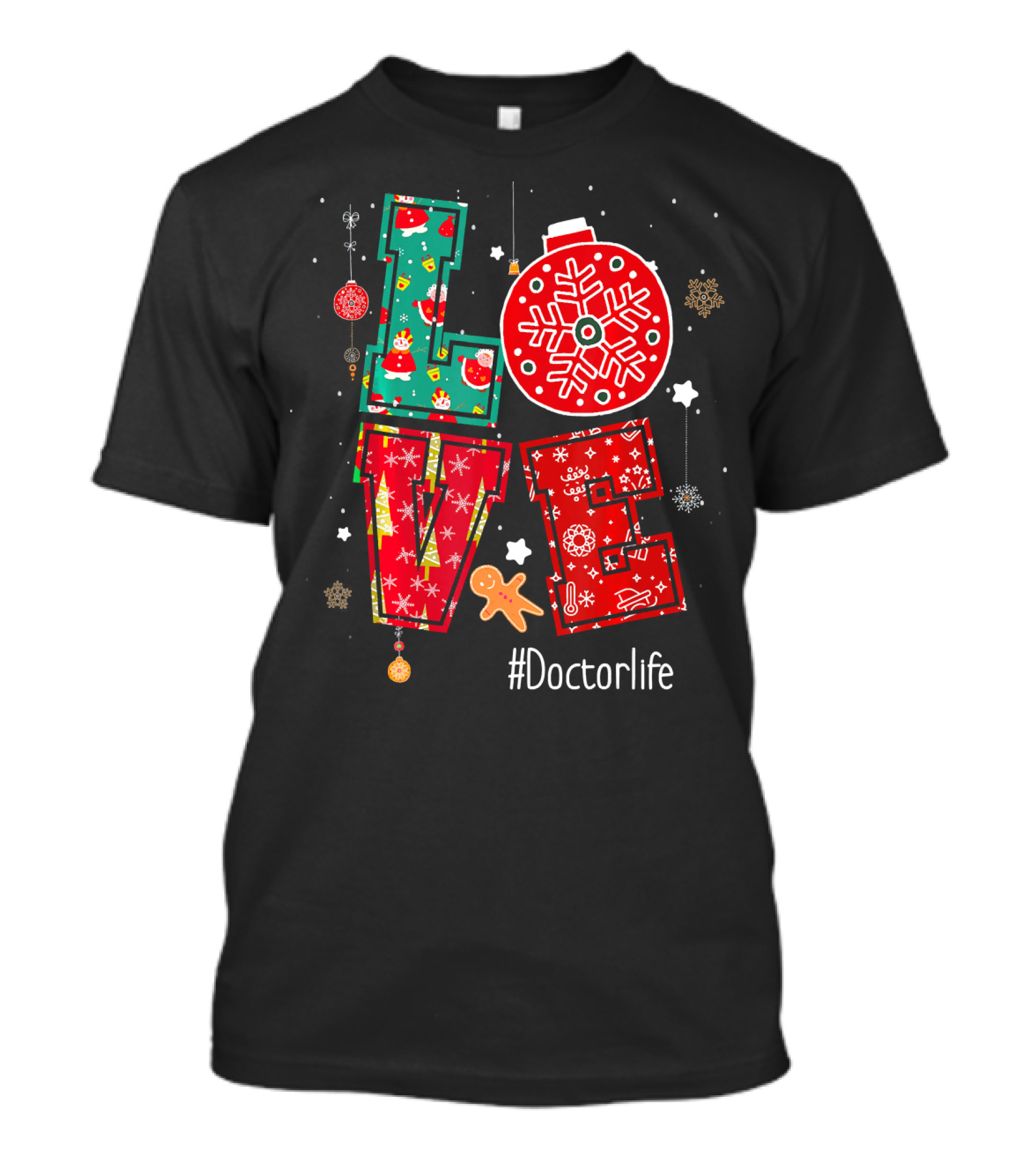 LOVE Ornament Christmas #DoctorLife T-Shirt
