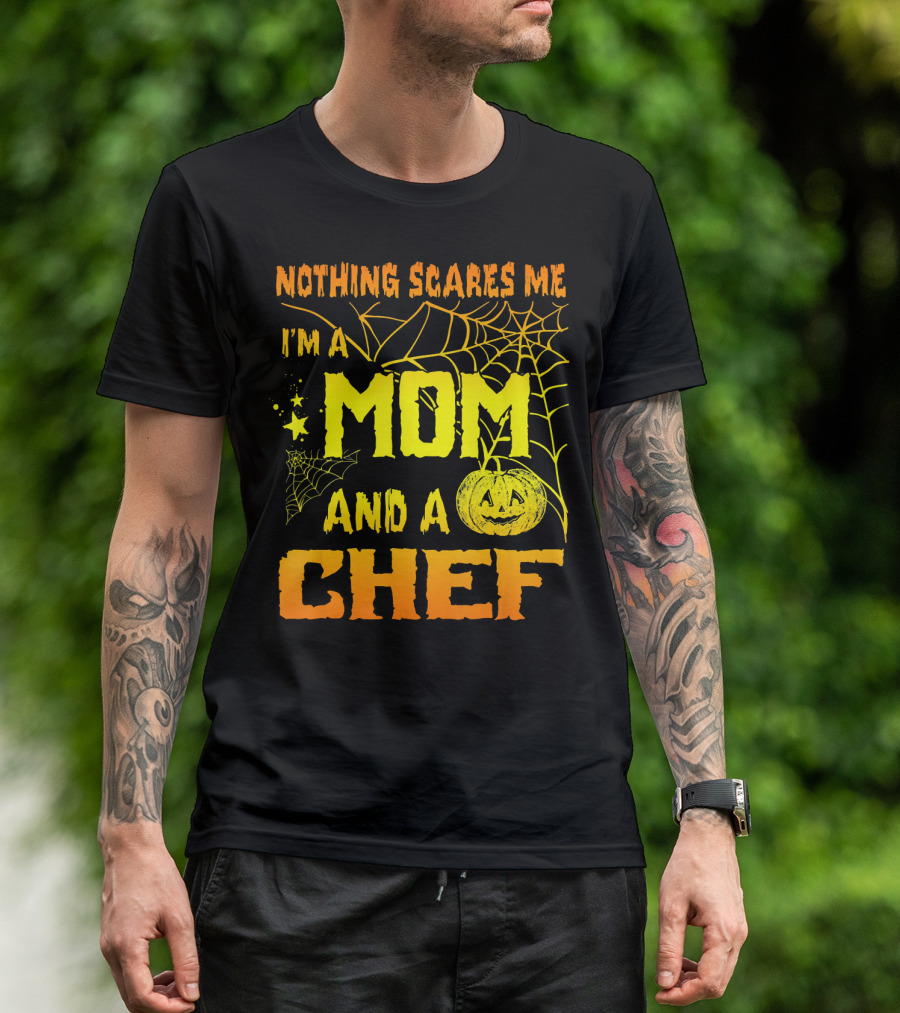 Nothing Scares Me I'm A Mom And A Chef Halloween Pumpkin And Spiderwebs T-Shirt