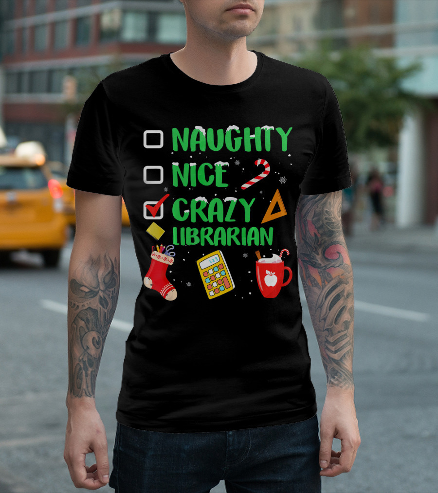 Naughty Nice Crazy Librarian Funny Chris Calculator Candy Cane Hot Chocolate Christmas Stocking T-Shirt