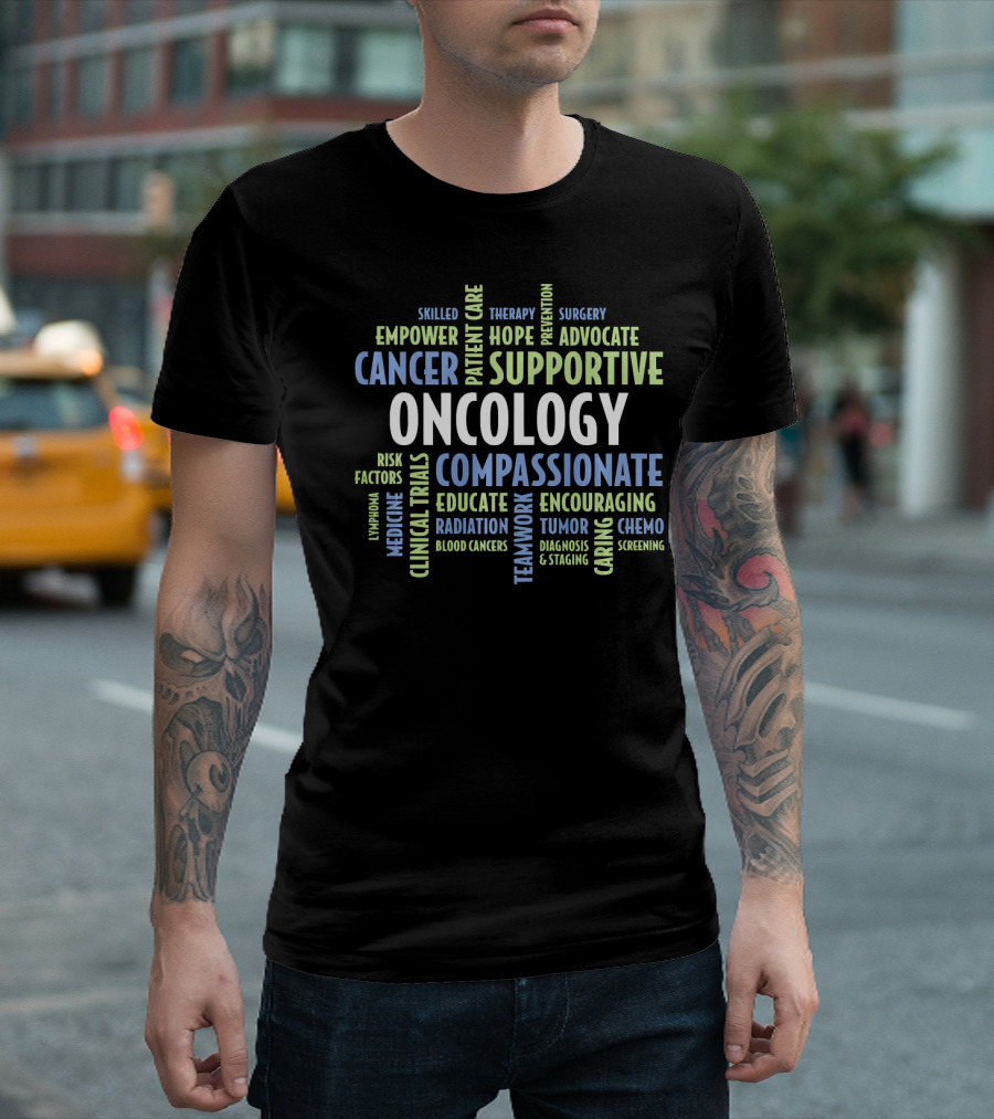 Oncology Supportive Compassionate Cancer Care Empower Nurses Doctors T-Shirt