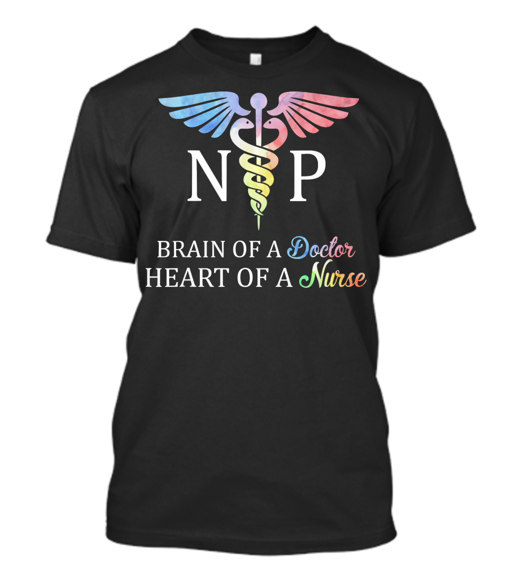 NP Brain Of A Doctor Heart Of A Nurse Caduceus Symbol Multicolor T-Shirt