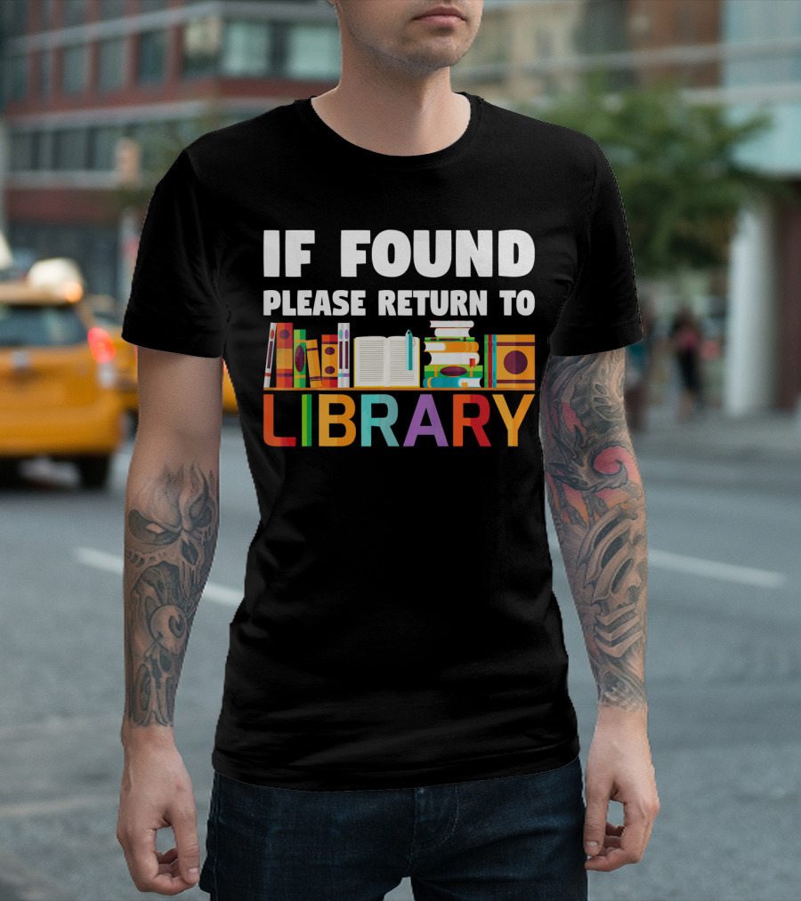 If Found Please Return to Library Bookshelf T-Shirt