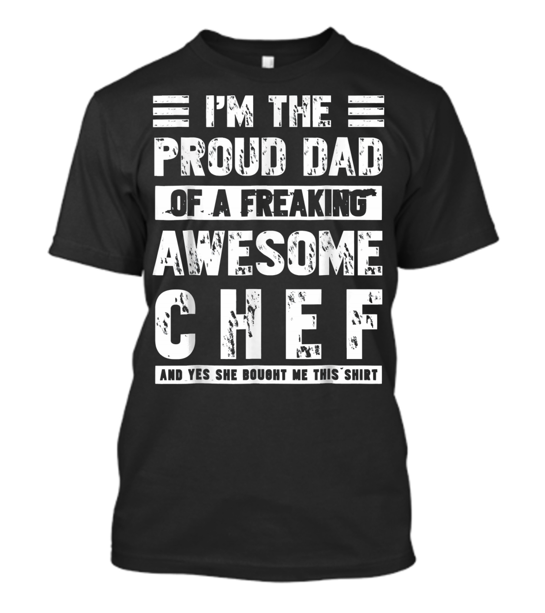 I'm The Proud Dad Of A Freaking Awesome Chef T-Shirt