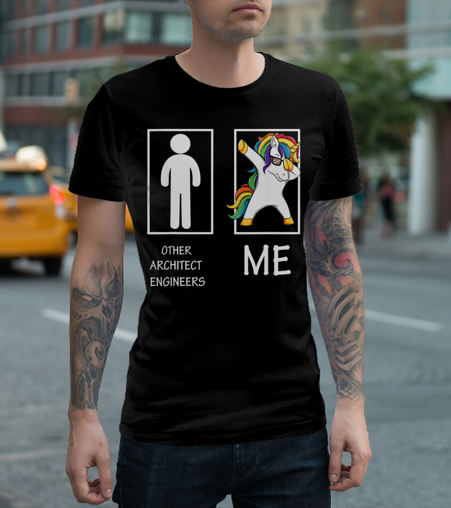Other Architect Engineers Me Funny Unicorn Dabbing T-Shirt