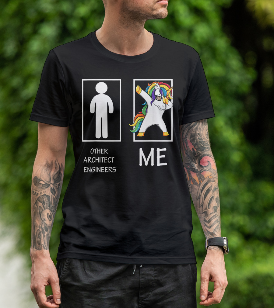 Other Architect Engineers Me Funny Unicorn Dabbing T-Shirt