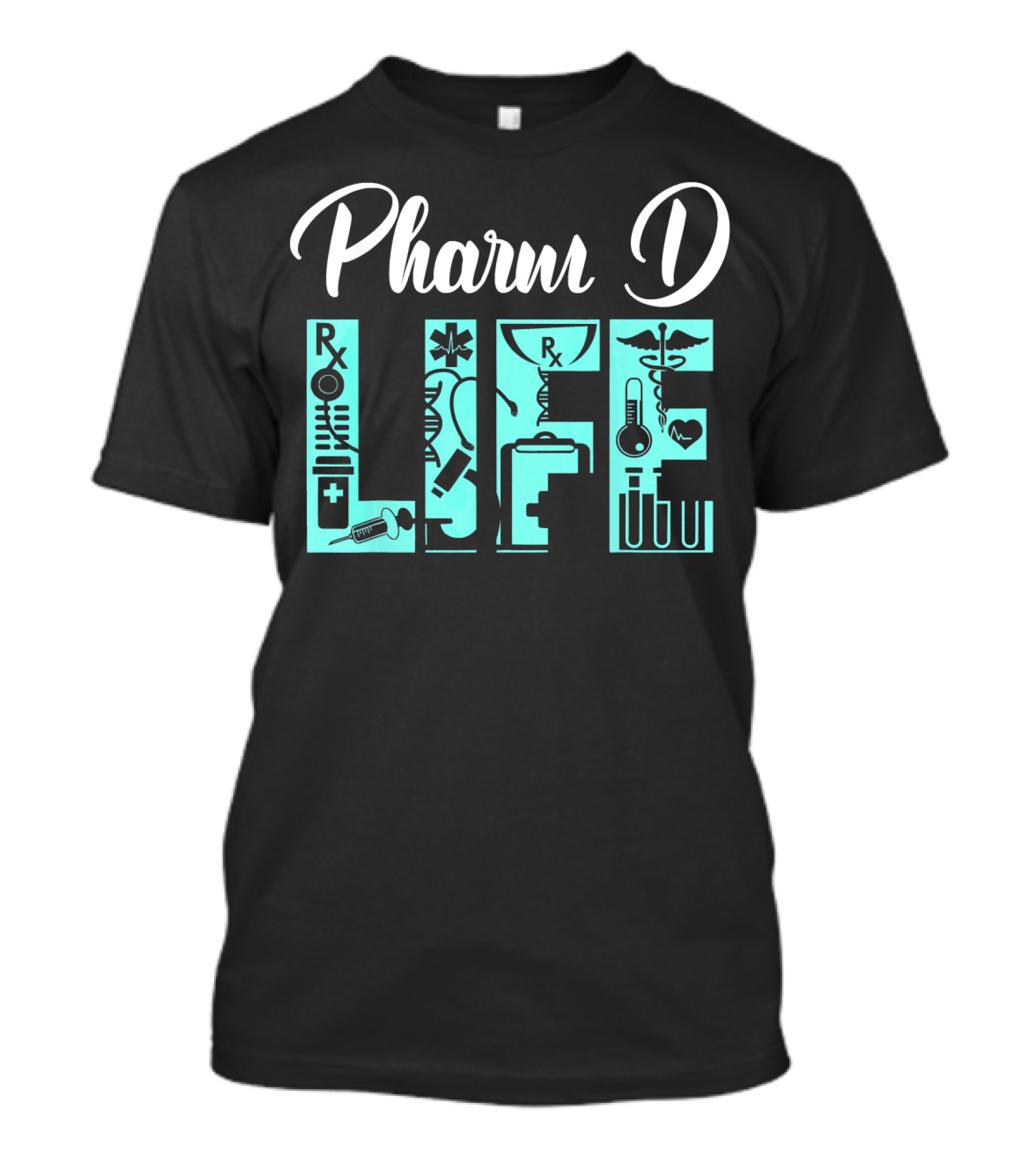 PharmD Life Doctor Of Pharmacy Rx Symbols Doctorate T-Shirt