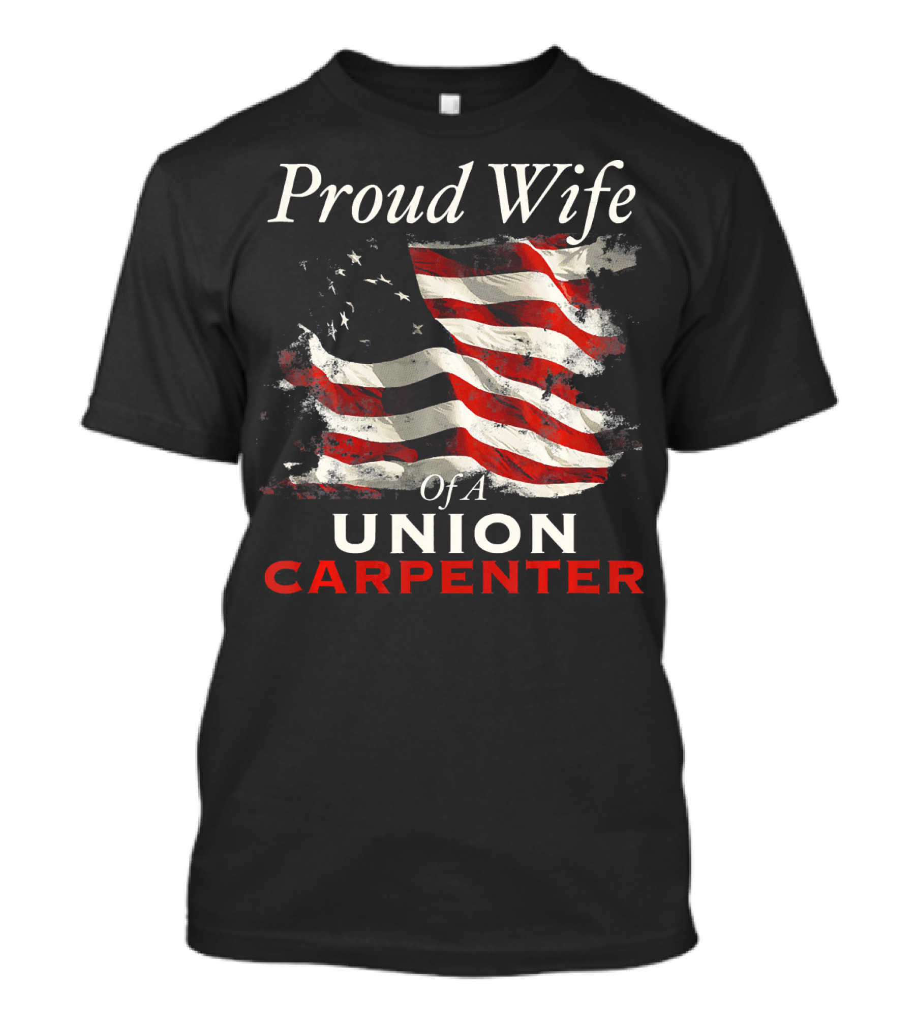 Proud Wife Of A Union Carpenter American Flag T-Shirt