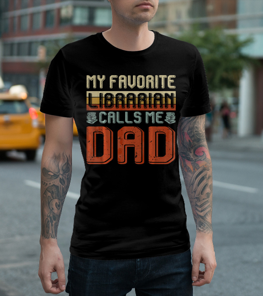 My Favorite Librarian Calls Me Dad Vintage Style Book Stack T-Shirt