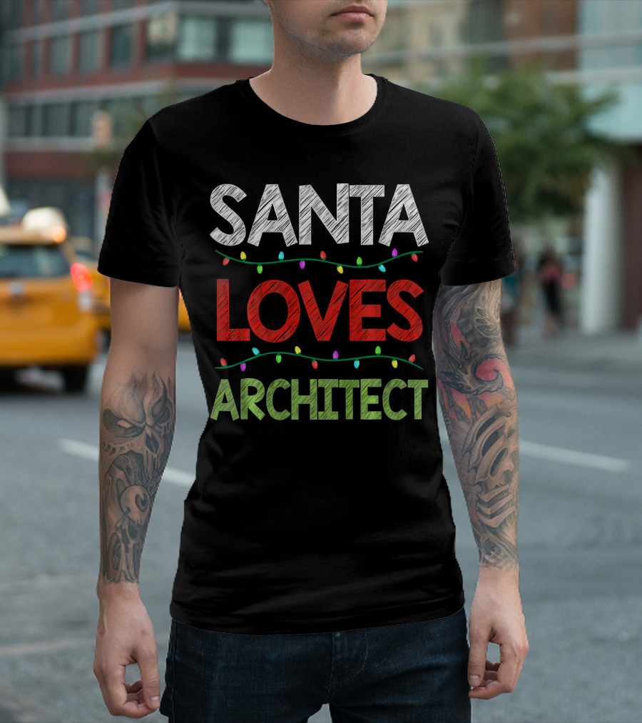 Santa Loves Architect Christmas Lights Fun T-Shirt