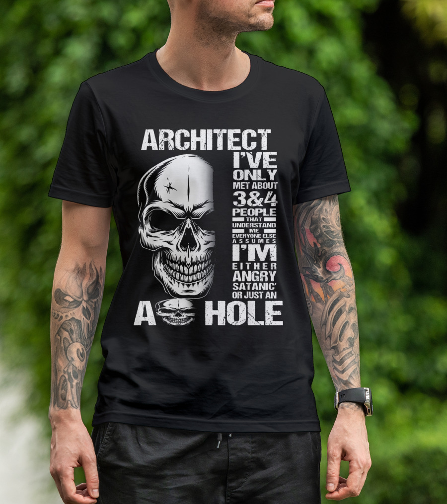 ARCHITECT ANGRY SATANIC A HOLE SKULL 3 And 4 PEOPLE T-Shirt