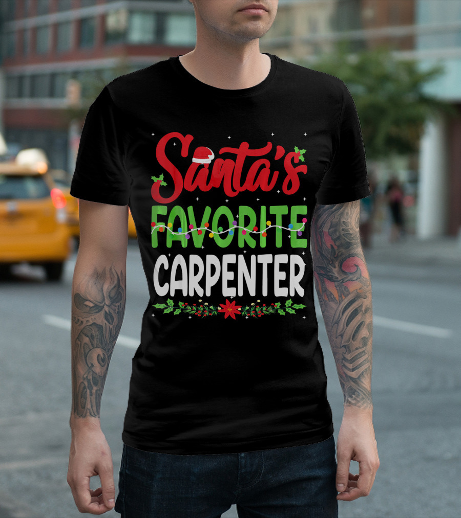 Santa's Favorite Carpenter Christmas San Hat Lights Holly T-Shirt
