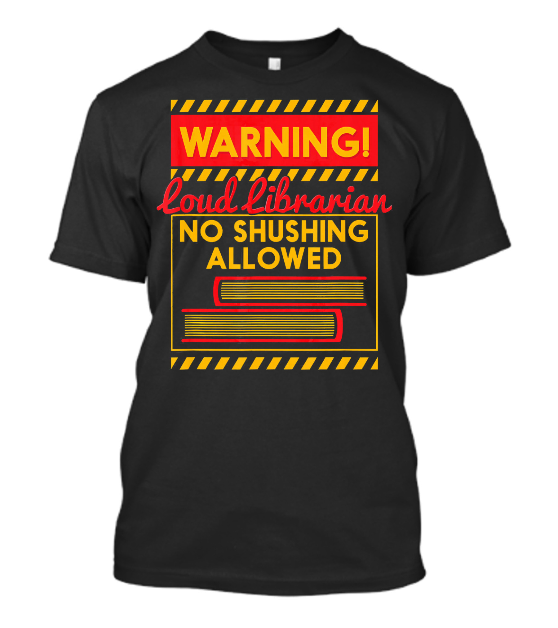 Warning Loud Librarian No Shushing Allowed Books T-Shirt