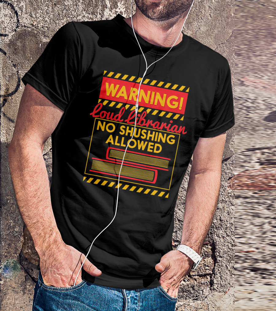Warning Loud Librarian No Shushing Allowed Books T-Shirt