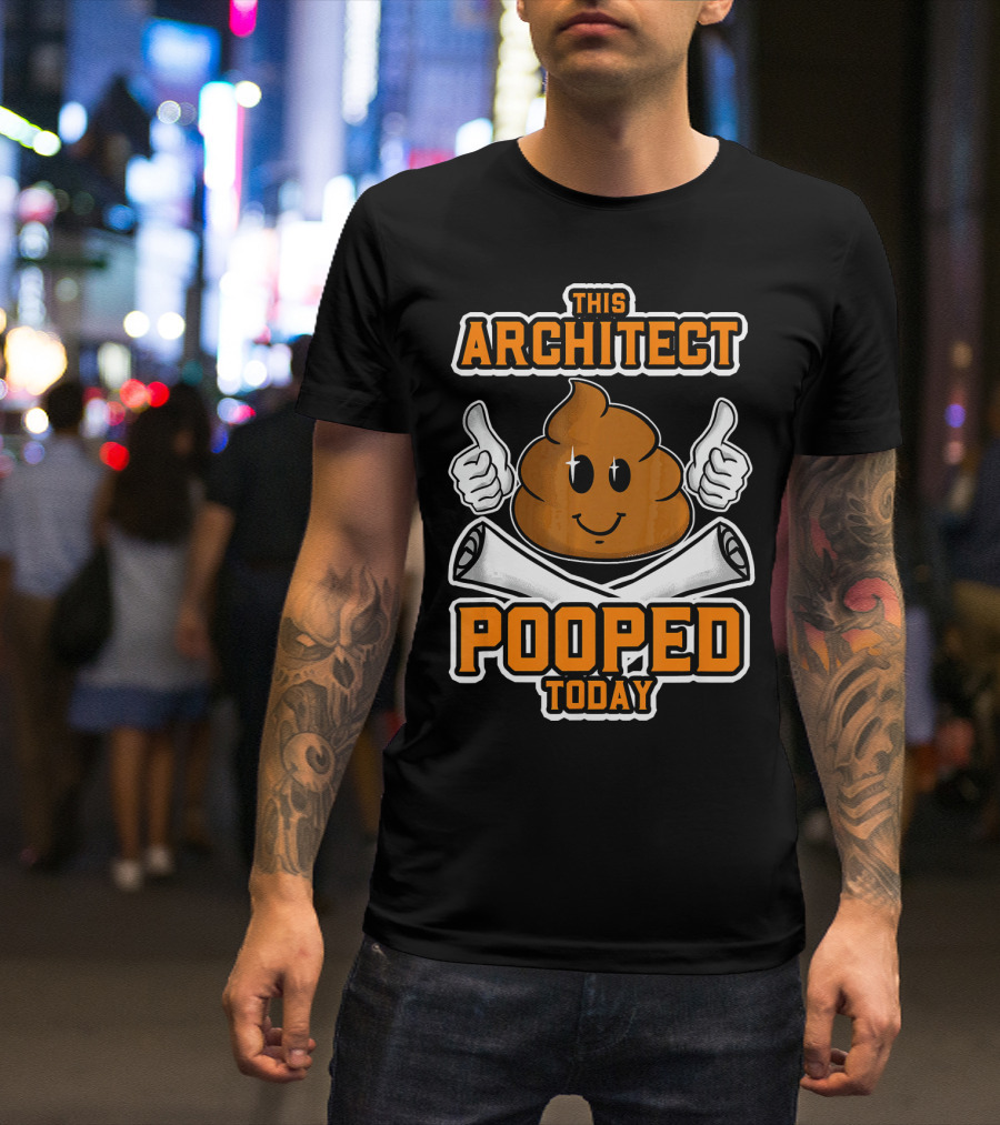 This Architect Pooped Today Funny Emoji T-Shirt