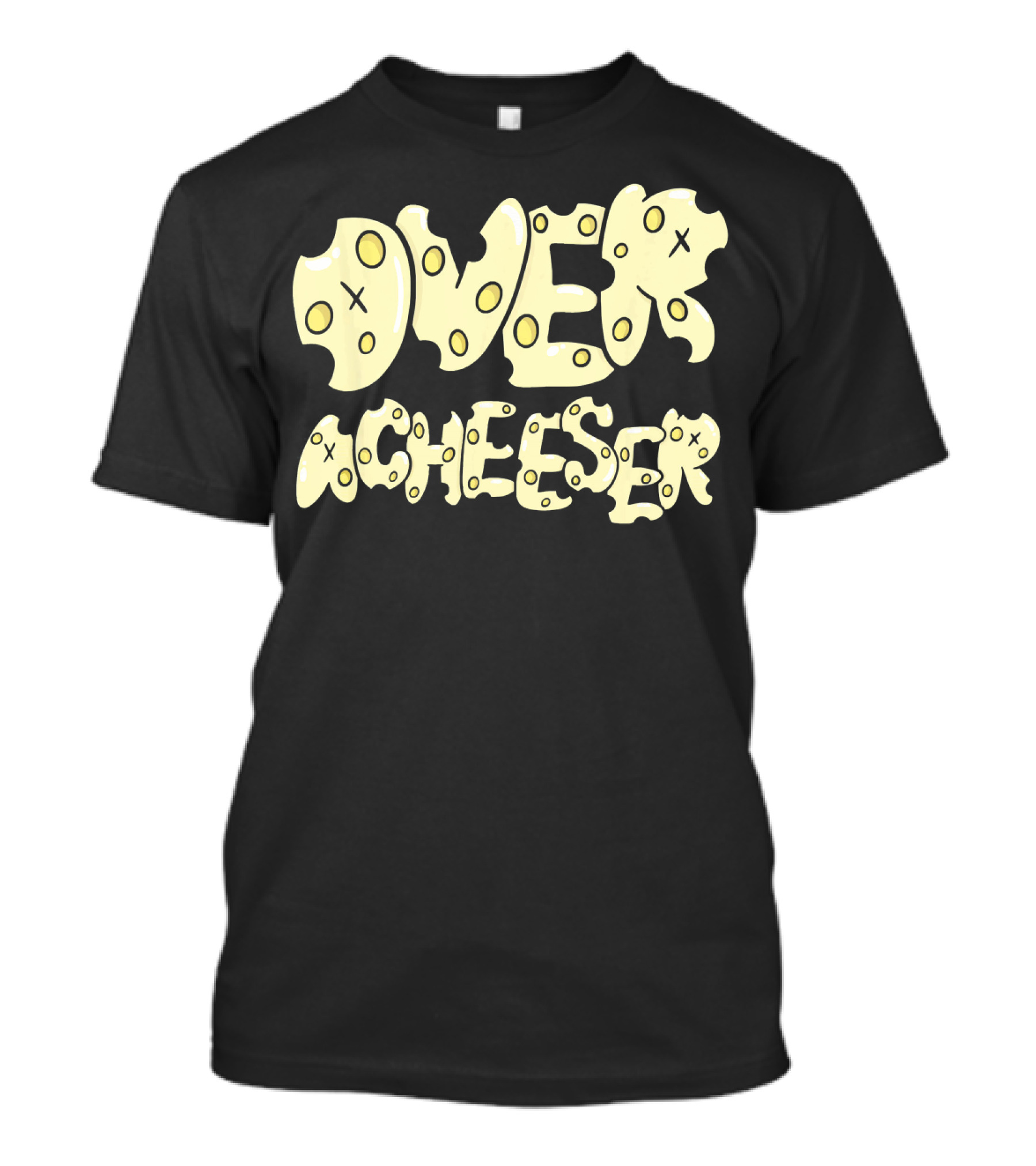Overacheeser Swiss Cheese Foodie Chef T-Shirt