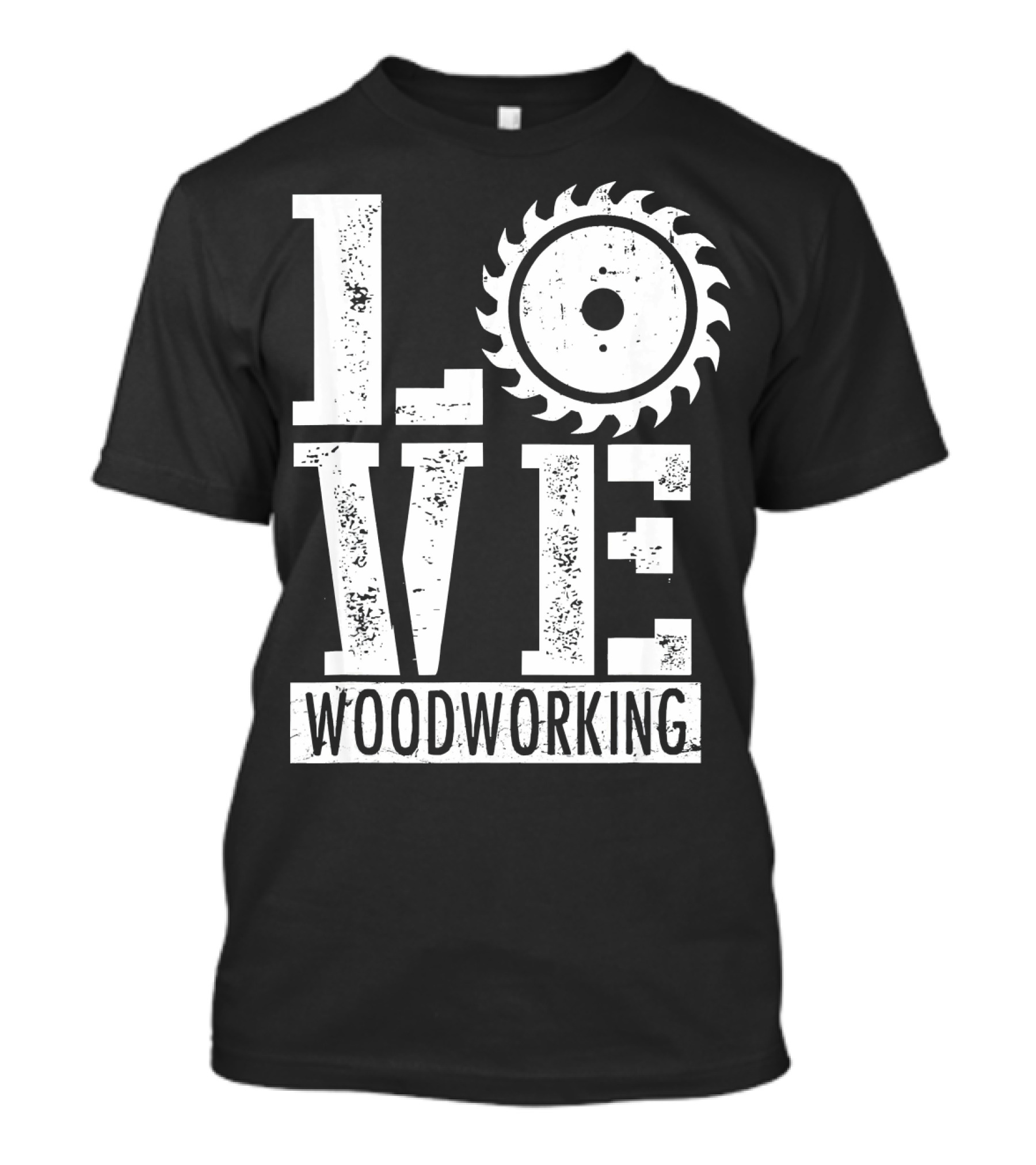 LOVE Woodworking Saw Blade T-Shirt