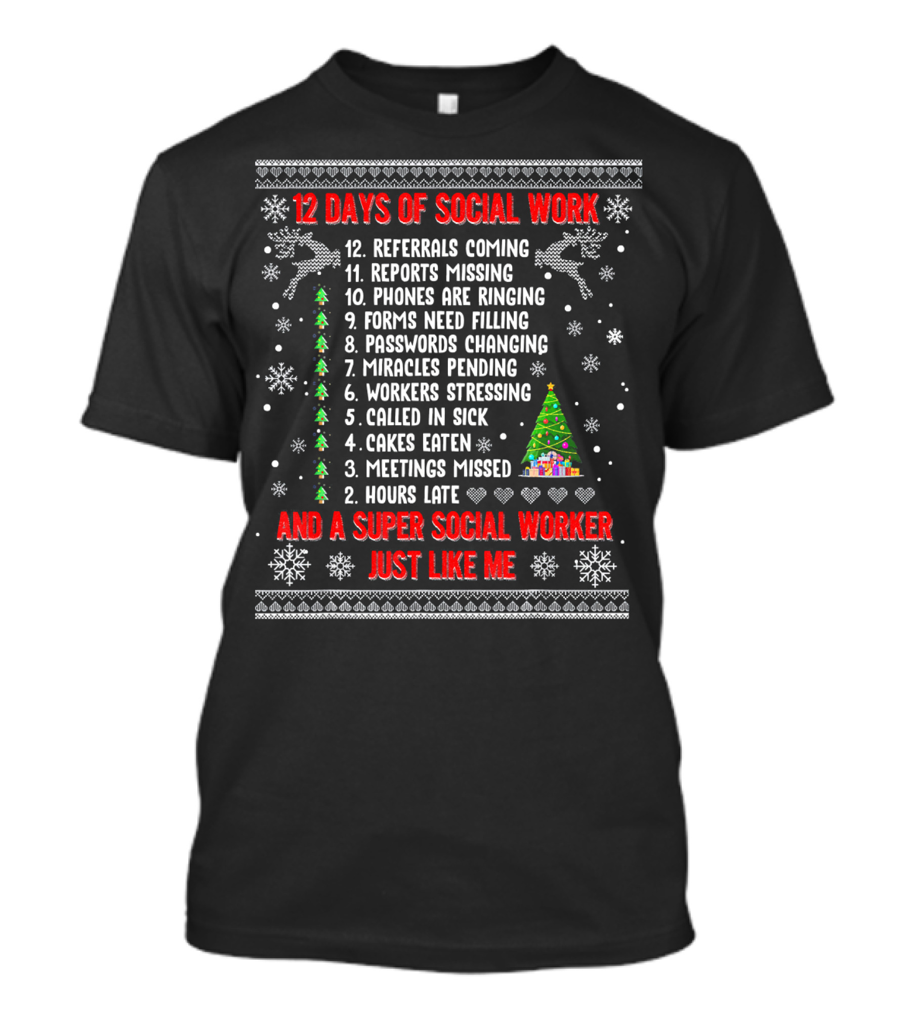12 Days Of Social Work Referrals Reports Phones Forms Passwords Miracles Workers Cakes Meetings Hours Super Social Worker T-Shirt