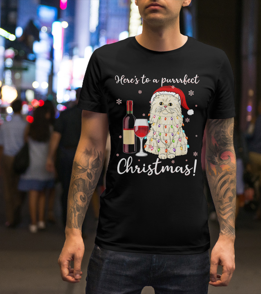 Here's To A Purrrfect Christmas With Wine And Persian Cat In Santa Hat T-Shirt