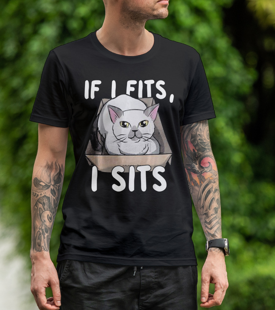 If I Fits I Sits Cat Kitten Animal Lover T-Shirt