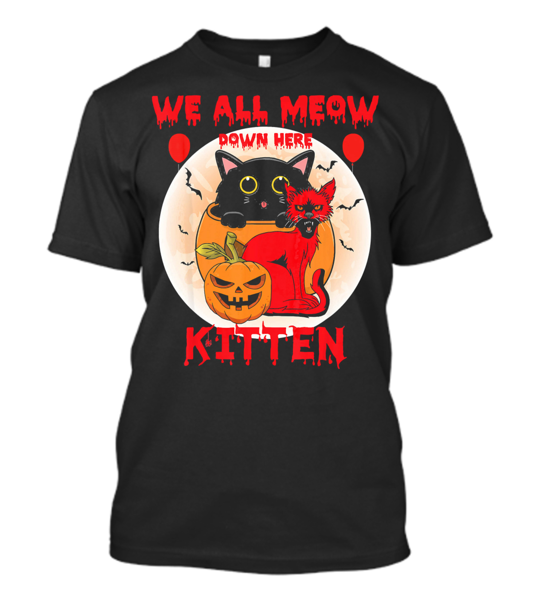 We All Meow Down Here Kitten Halloween Pumpkin Balloons Cats T-Shirt