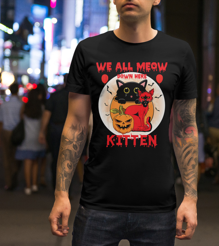 We All Meow Down Here Kitten Halloween Pumpkin Balloons Cats T-Shirt