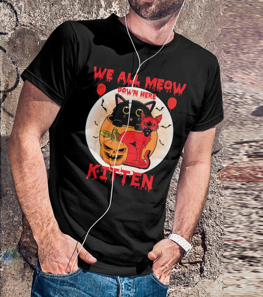 We All Meow Down Here Kitten Halloween Pumpkin Balloons Cats T-Shirt