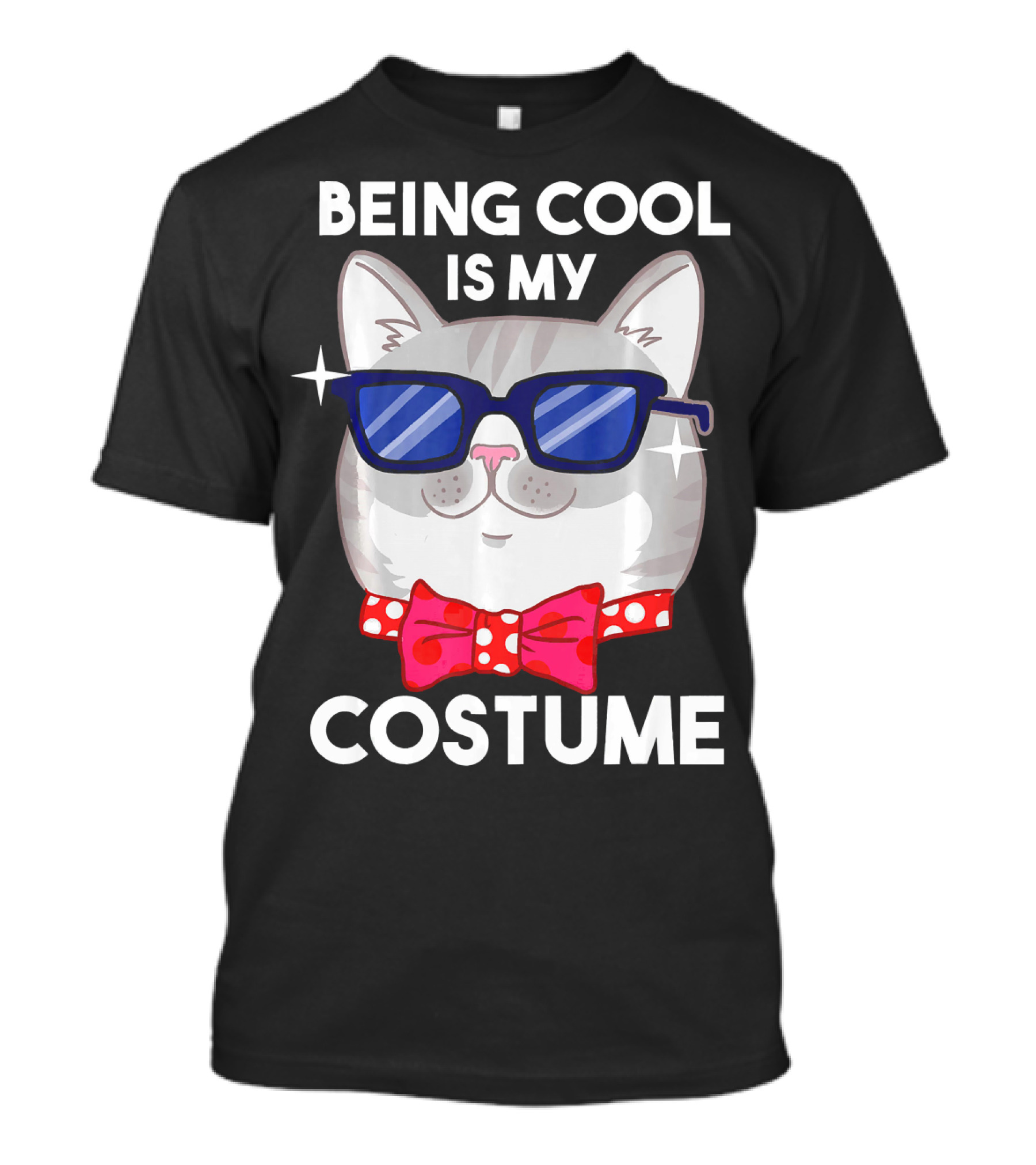 Being Cool Is My Cat Costume T-Shirt
