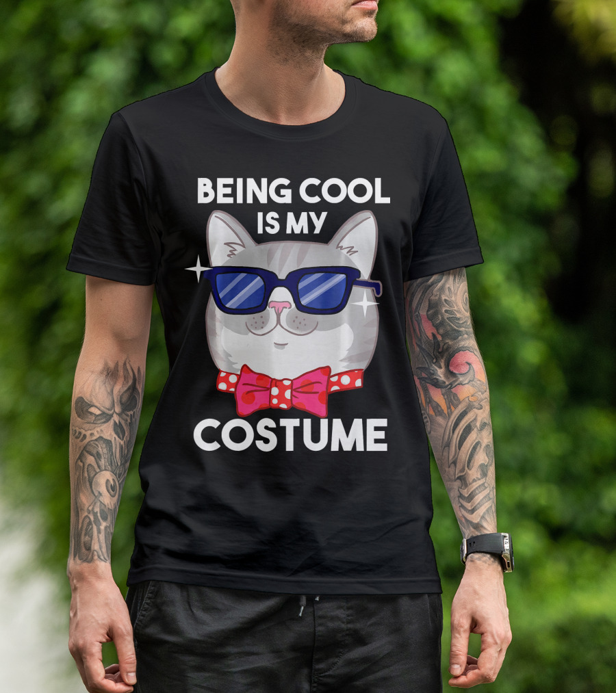 Being Cool Is My Cat Costume T-Shirt
