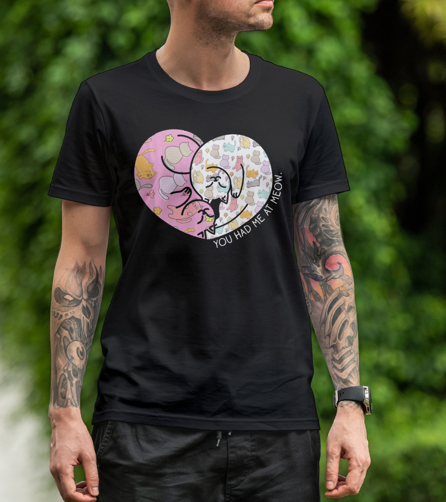 You Had Me At Meow Cat Lover Heart Shape T-Shirt