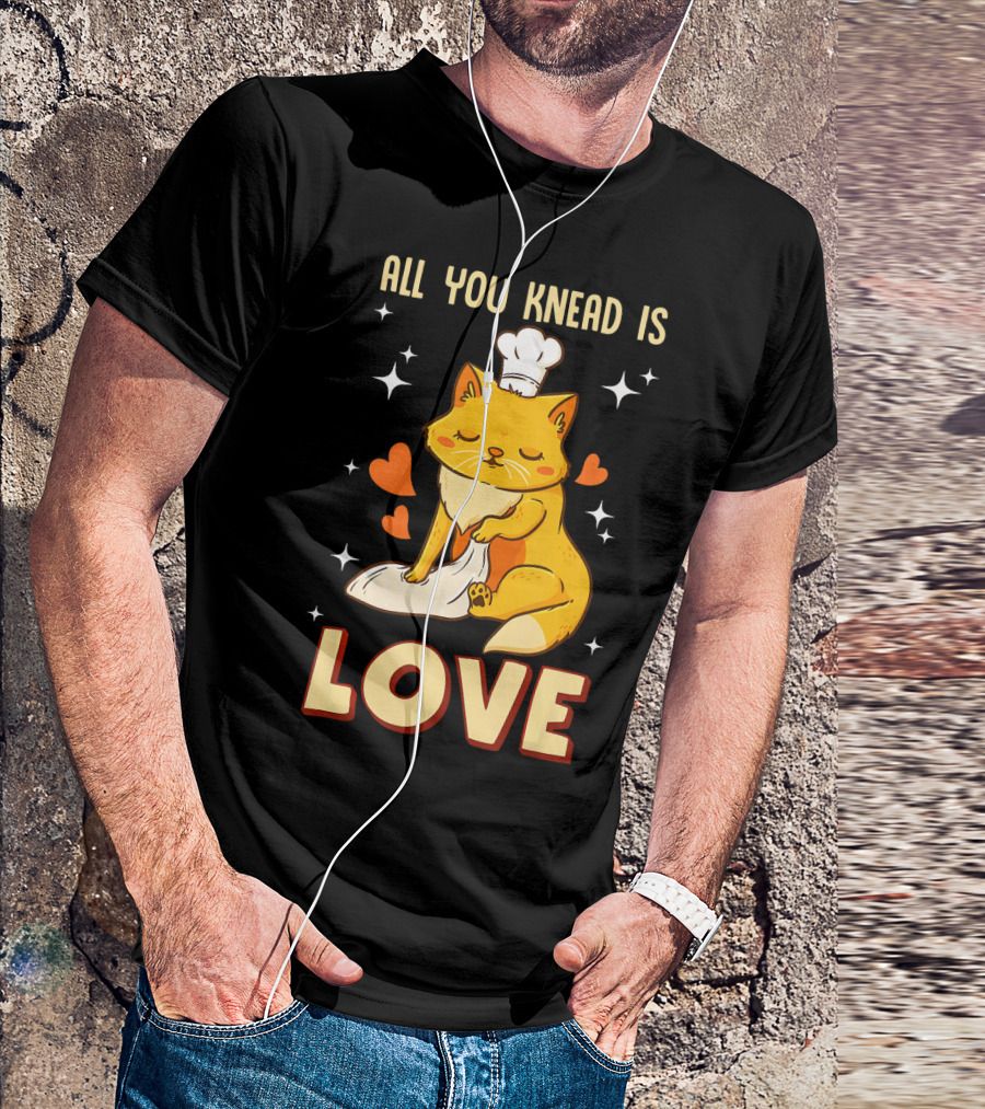 All You Knead Is Love Cat With Chef Hat And Dough Hearts T-Shirt