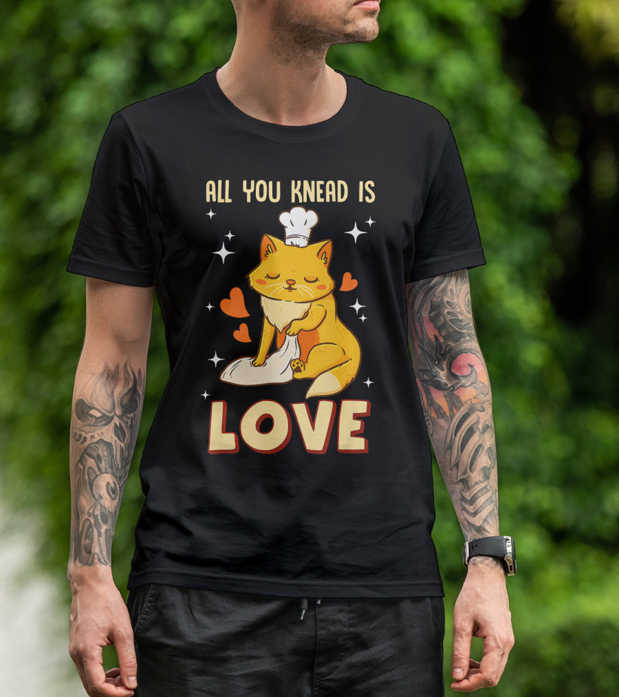 All You Knead Is Love Cat With Chef Hat And Dough Hearts T-Shirt