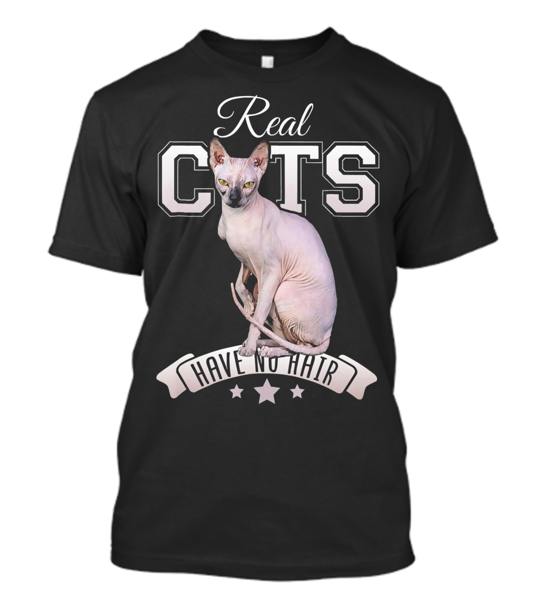 Real Cats Have No Hair Sphynx Cat T-Shirt