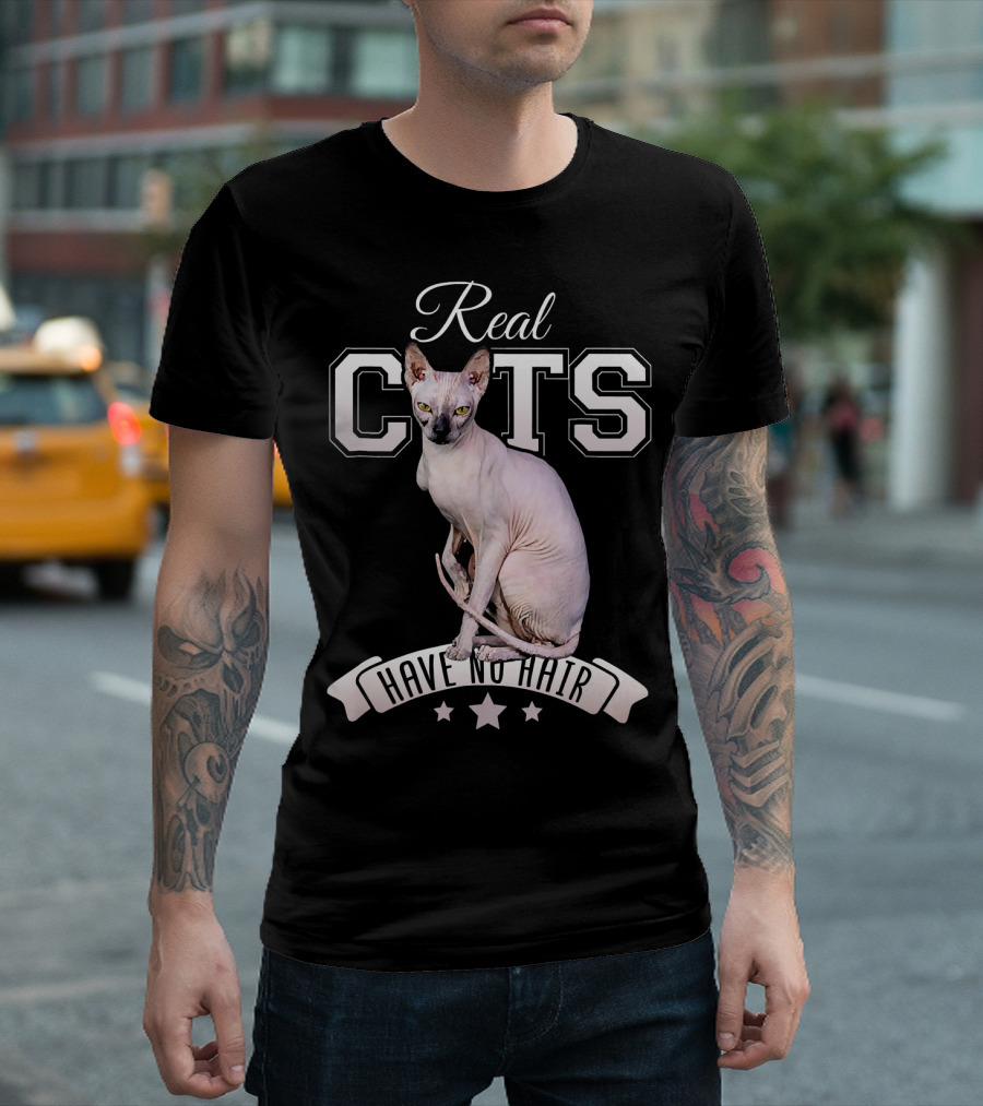 Real Cats Have No Hair Sphynx Cat T-Shirt