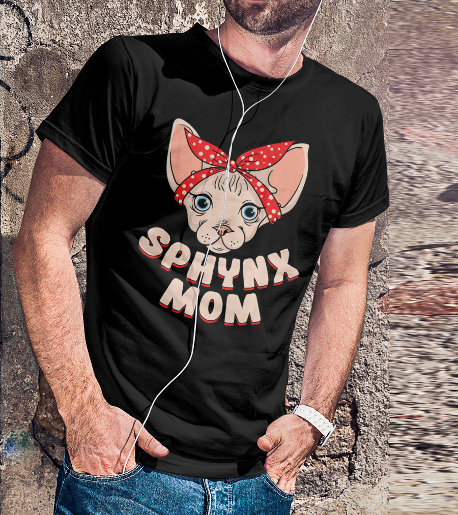 Sphynx Cat Lover Mom Sphynx Mom Mama Mother T-Shirt