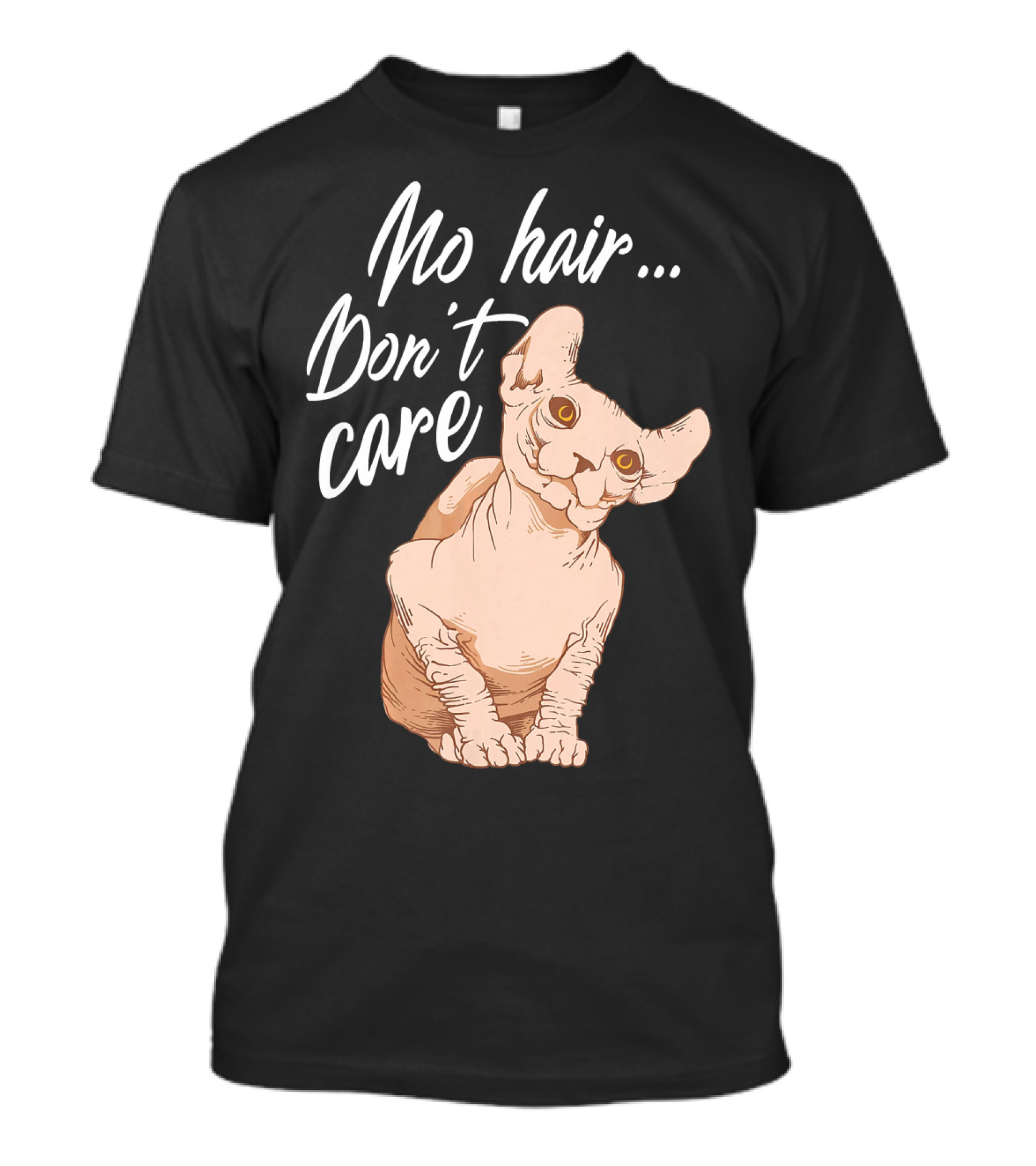 No Hair Don't Care Cute Sphynx Kitten Cat Lover T-Shirt
