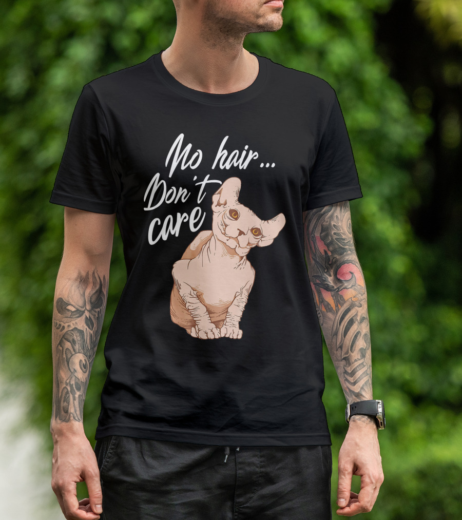 No Hair Don't Care Cute Sphynx Kitten Cat Lover T-Shirt