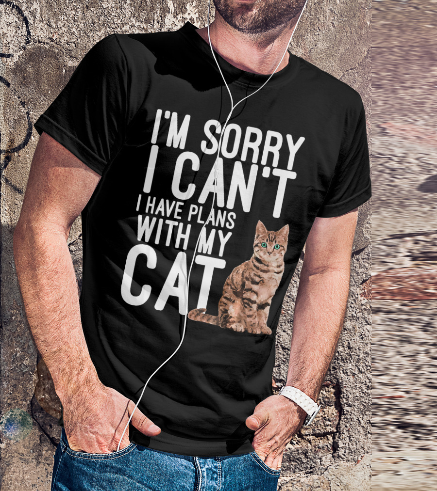 I'm Sorry I Can't I Have Plans With My Cat T-Shirt