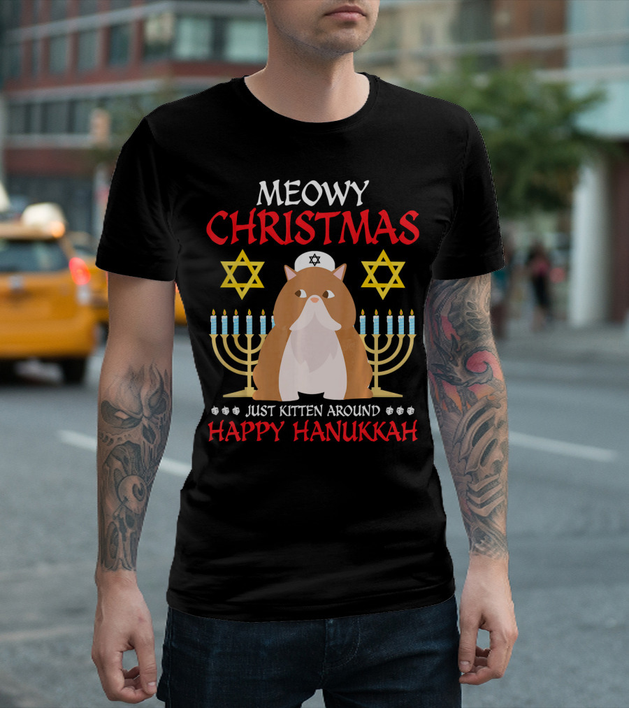Happy Hanukkah Meowy Christmas Cat Just Kitten Around T-Shirt